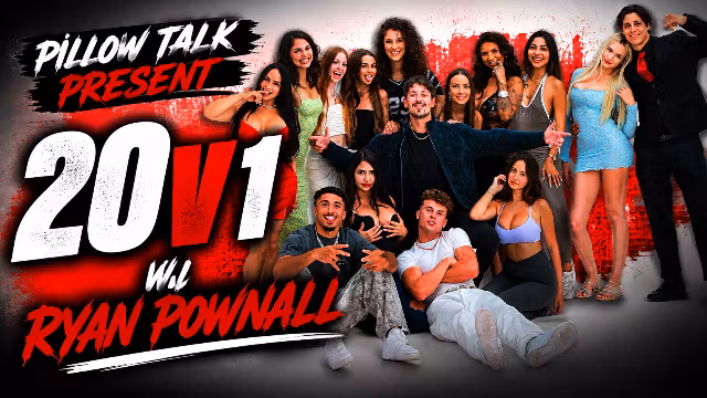 20 Girls Vs Ryan Pownall And Gatouz